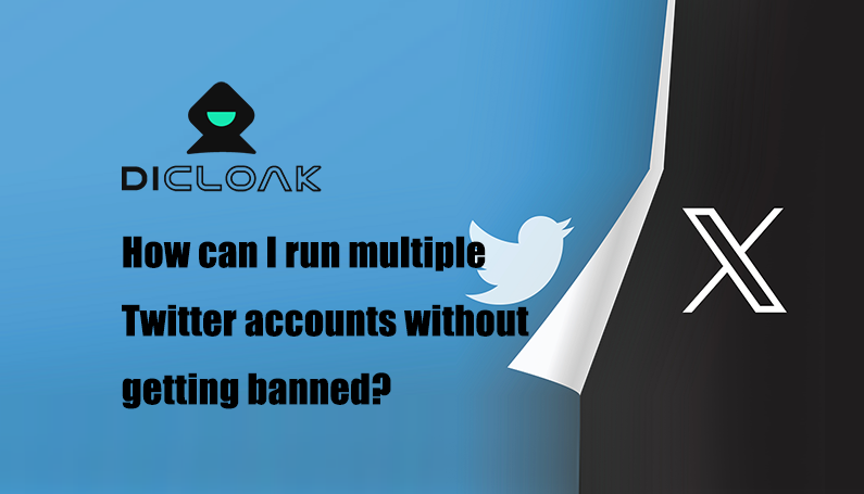 How can I run multiple Twitter(X) accounts without getting banned?