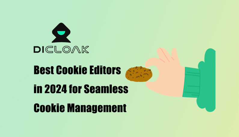 Best Cookie Editors in 2024 for Seamless Cookie Management